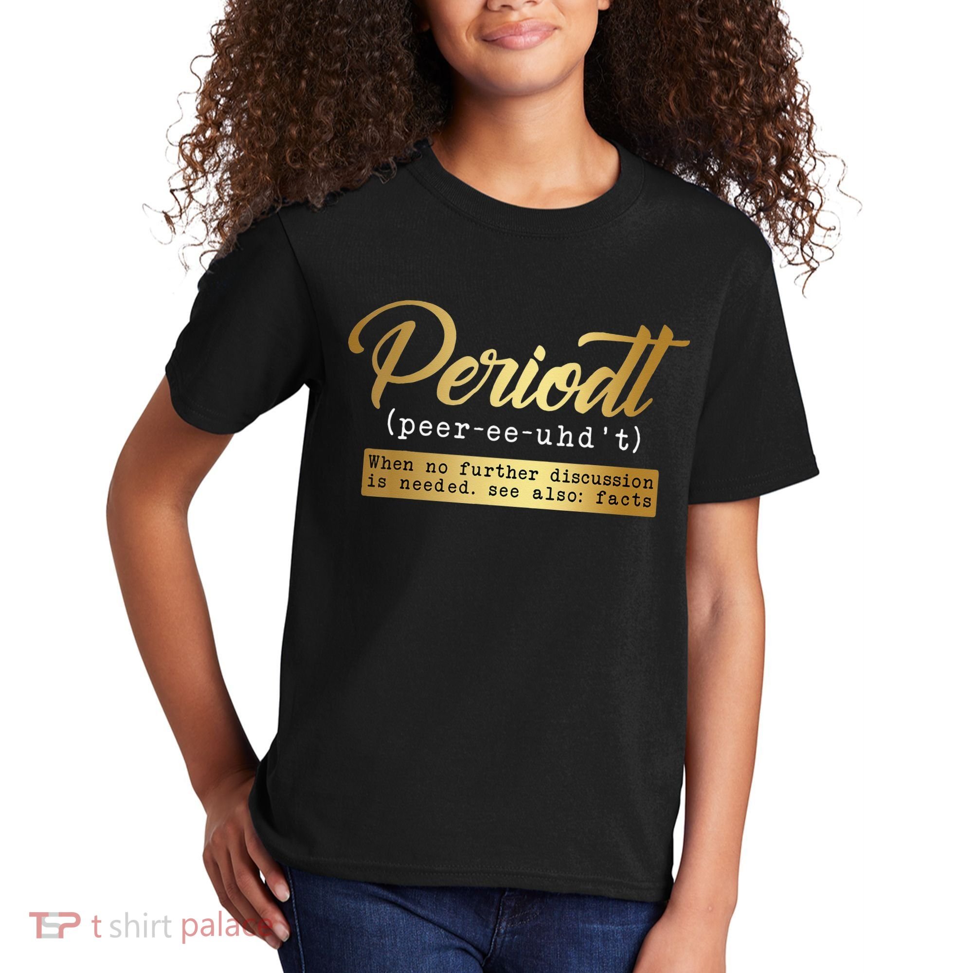 Periodt Definition Funny Black History Month Melanin Pride Kids T-Shirt