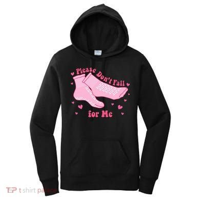 Please Dont Fall For Me Funny Nurse Valentine Women's Hoodie