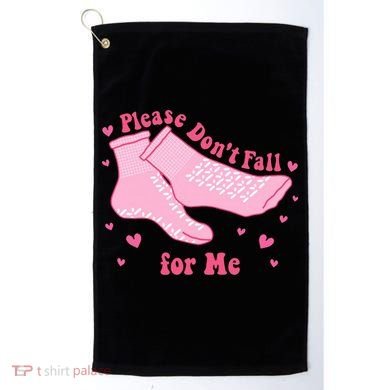 Please Dont Fall For Me Funny Nurse Valentine Golf Towel