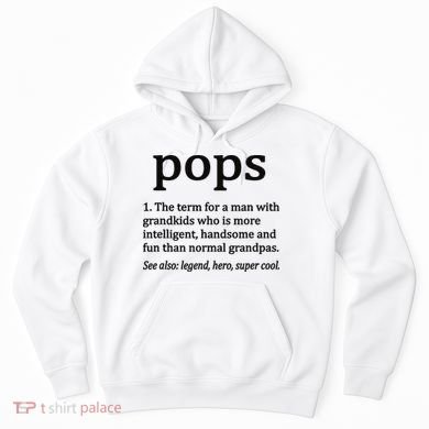 Pops Definition Funny Pops Grandpa Hoodie