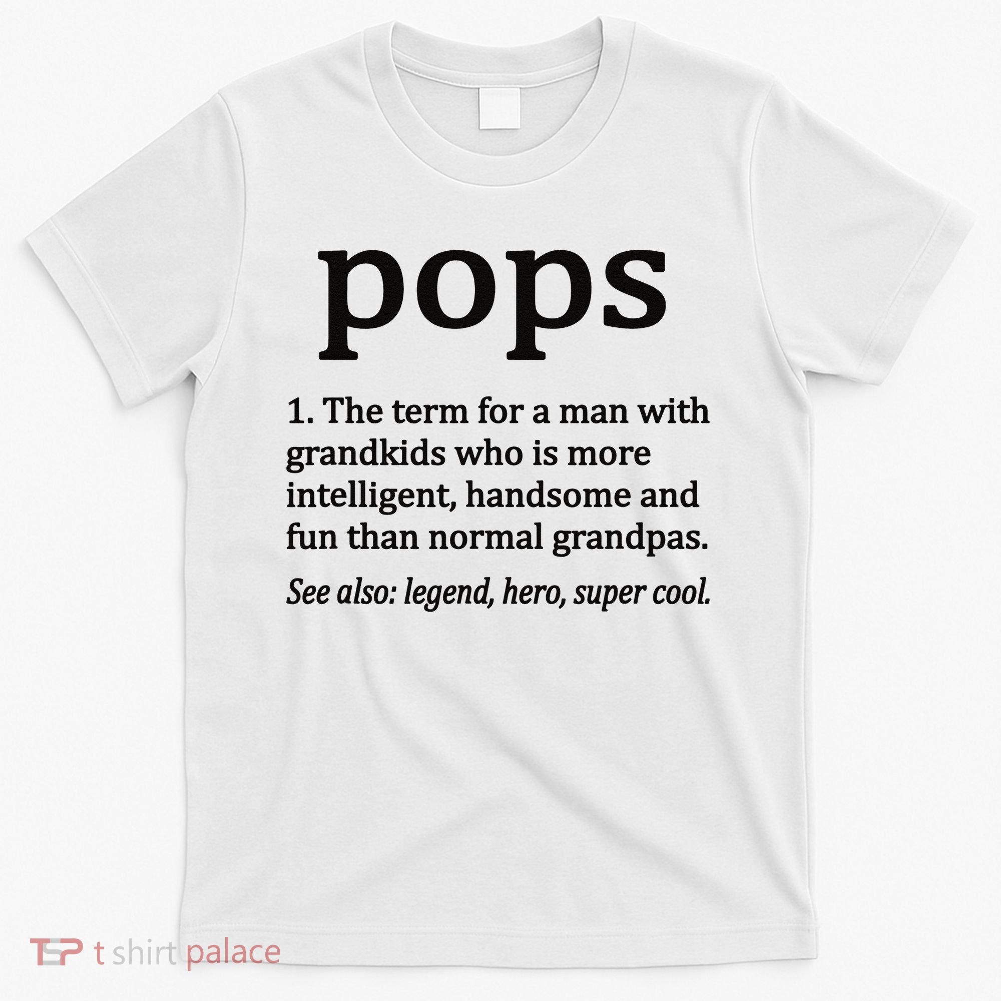 Pops Definition Funny Pops Grandpa T-Shirt