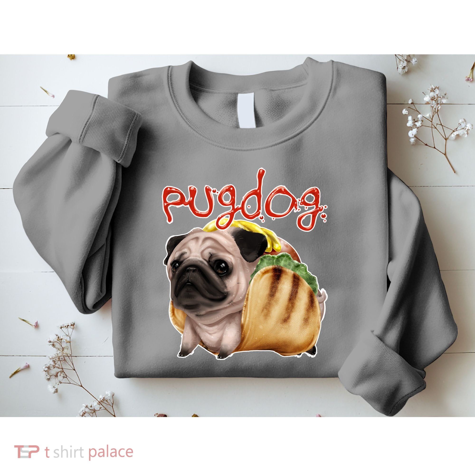Pug Dog Funny Food Sweatshirt