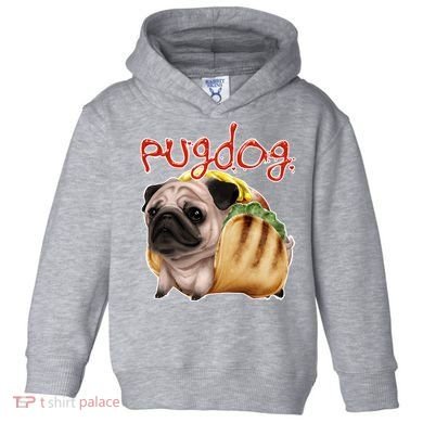 Pug Dog Funny Food Toddler Hoodie