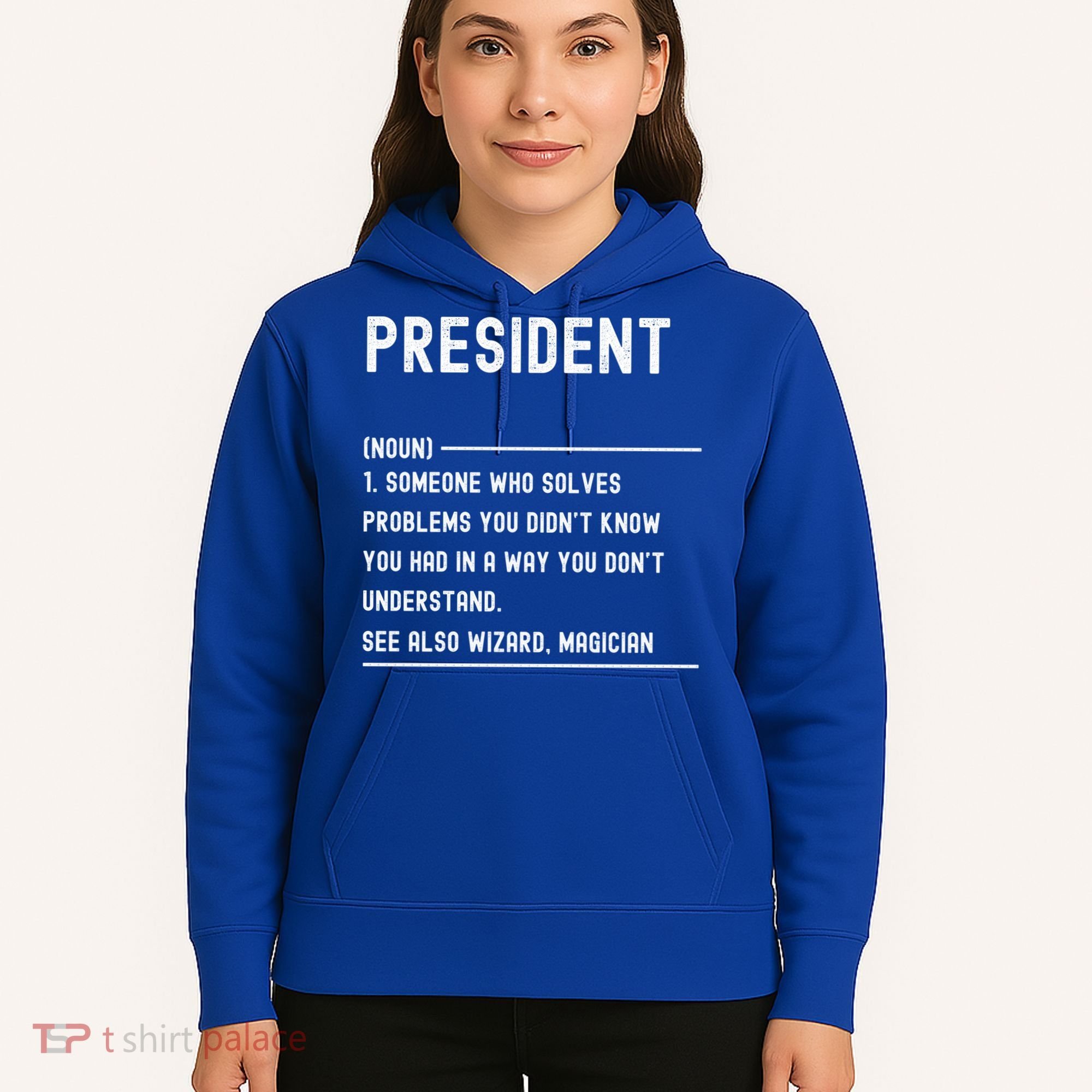 President Definition Gift Funny Job Title Gift Hoodie