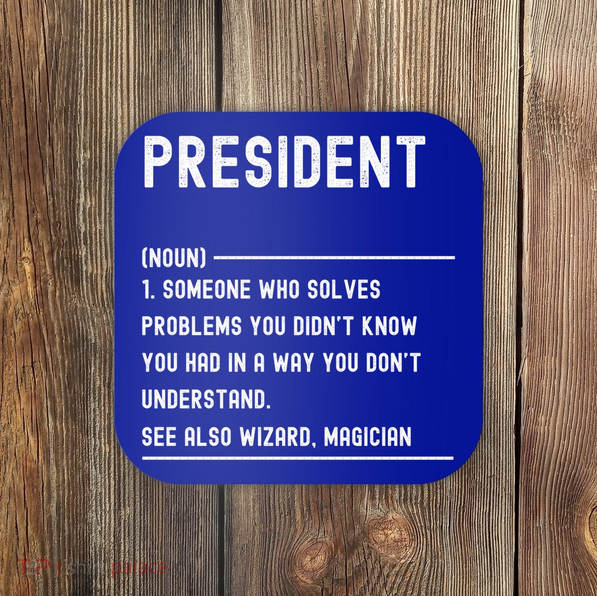 President Definition Gift Funny Job Title Gift Coaster