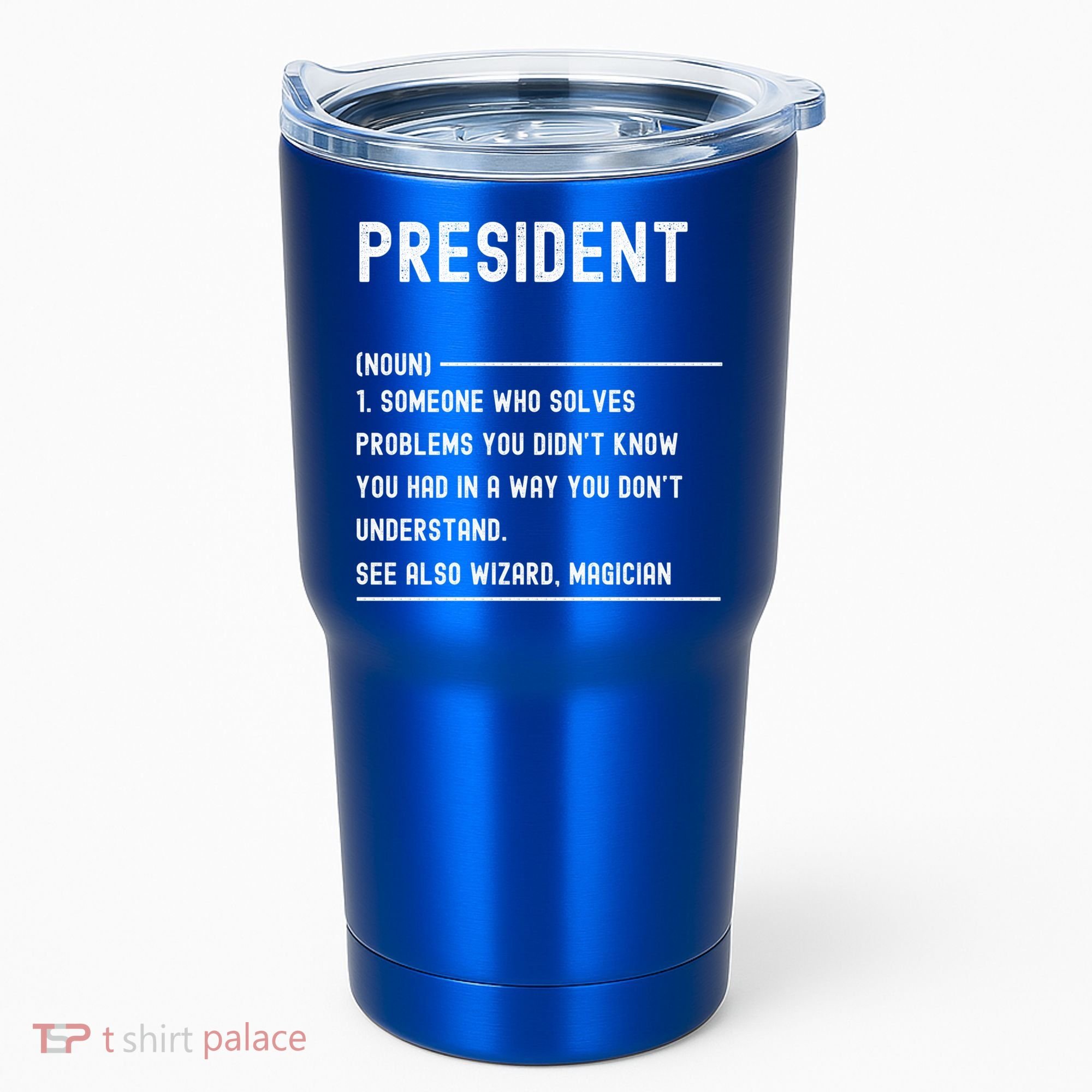President Definition Gift Funny Job Title Gift Tumbler