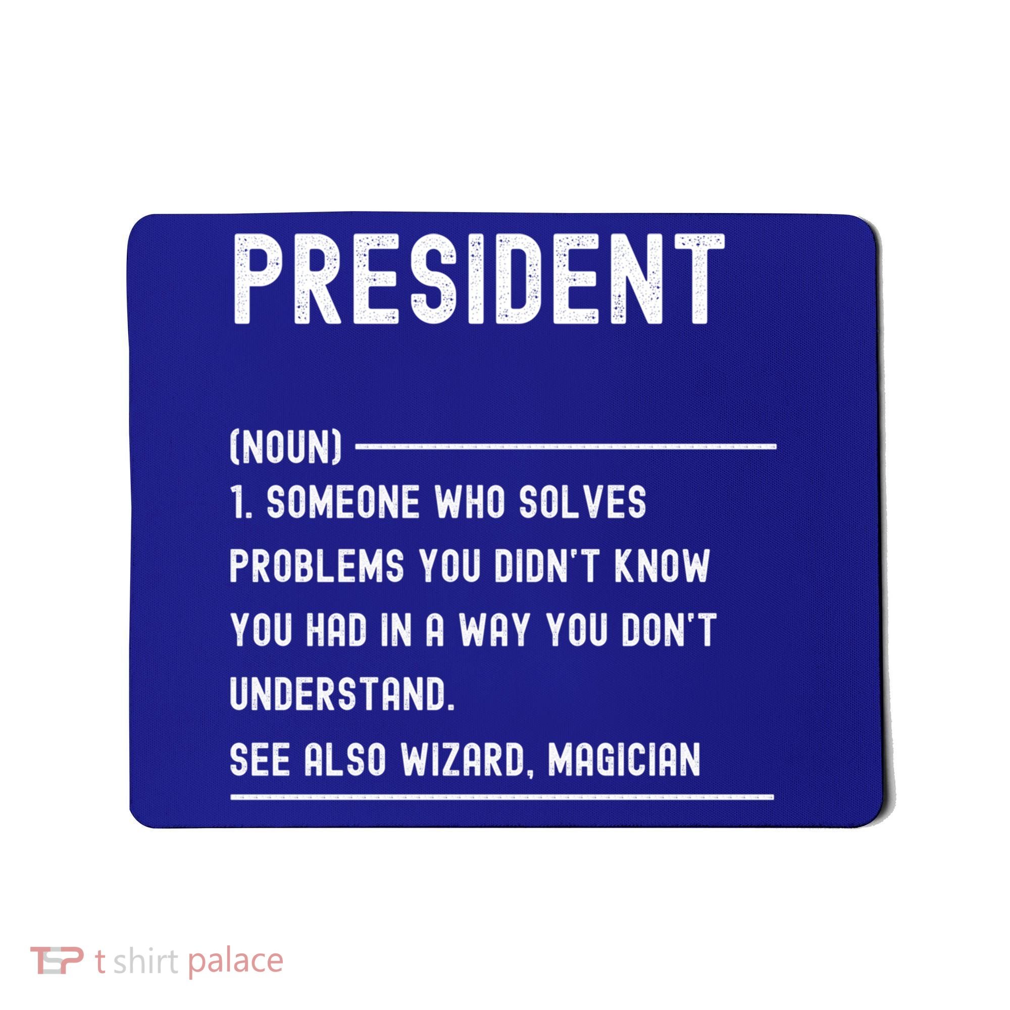 President Definition Gift Funny Job Title Gift Mousepad
