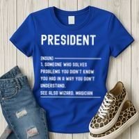 President Definition Gift Funny Job Title Gift Women's T-Shirt thumb 3