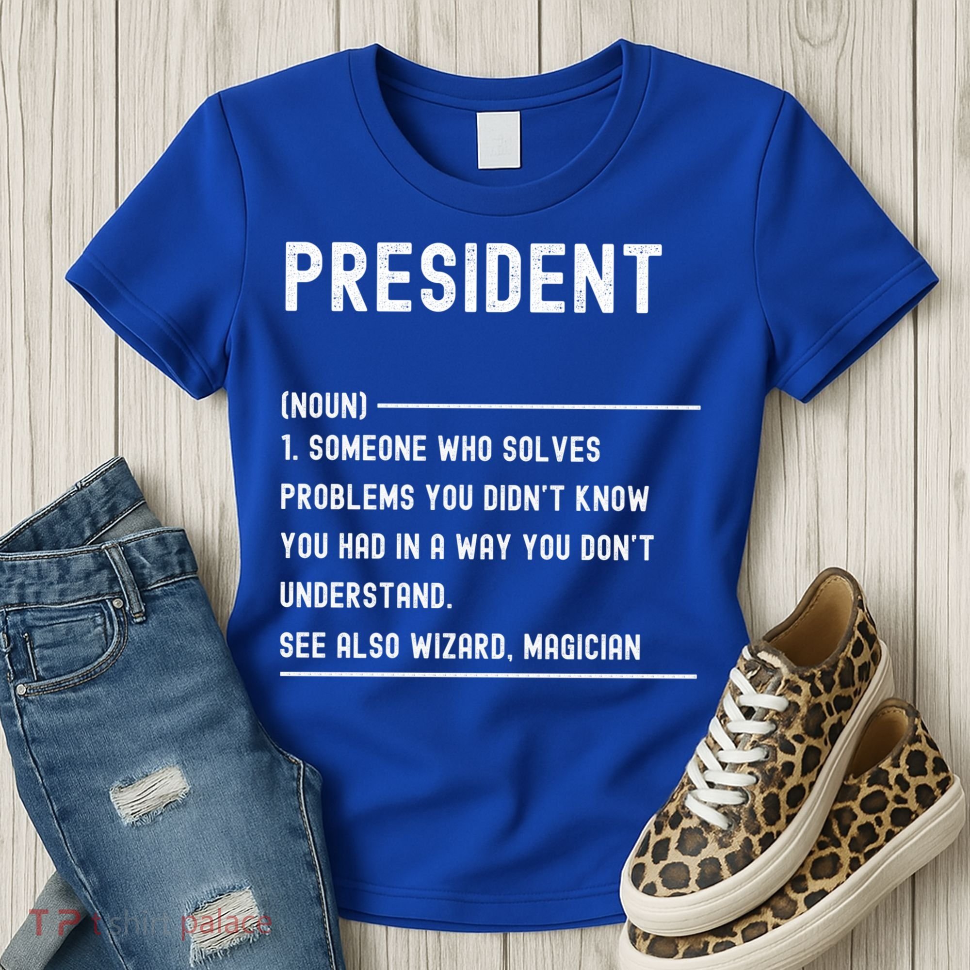 President Definition Gift Funny Job Title Gift Women's T-Shirt