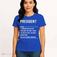 President Definition Gift Funny Job Title Gift Women's T-Shirt thumb 4