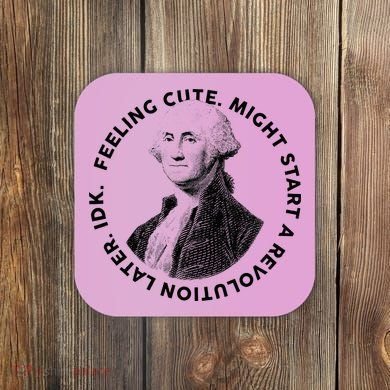 PresidentS Day George Washington Founding Feeling Cute Coaster