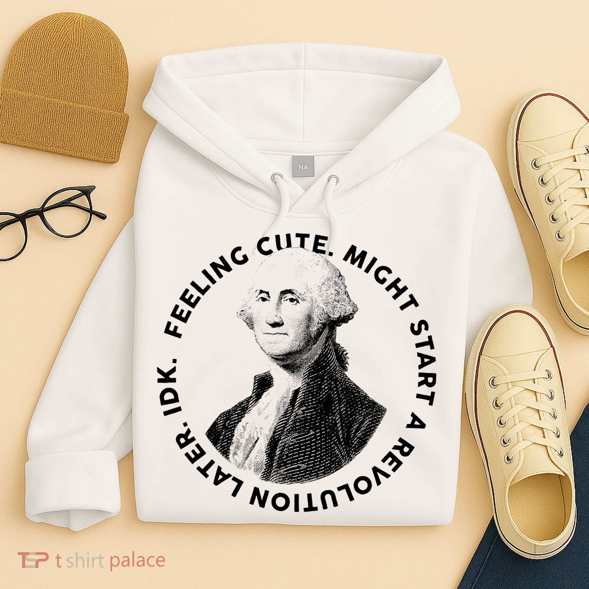 PresidentS Day George Washington Founding Feeling Cute Hoodie