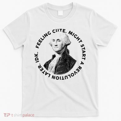 PresidentS Day George Washington Founding Feeling Cute T-Shirt