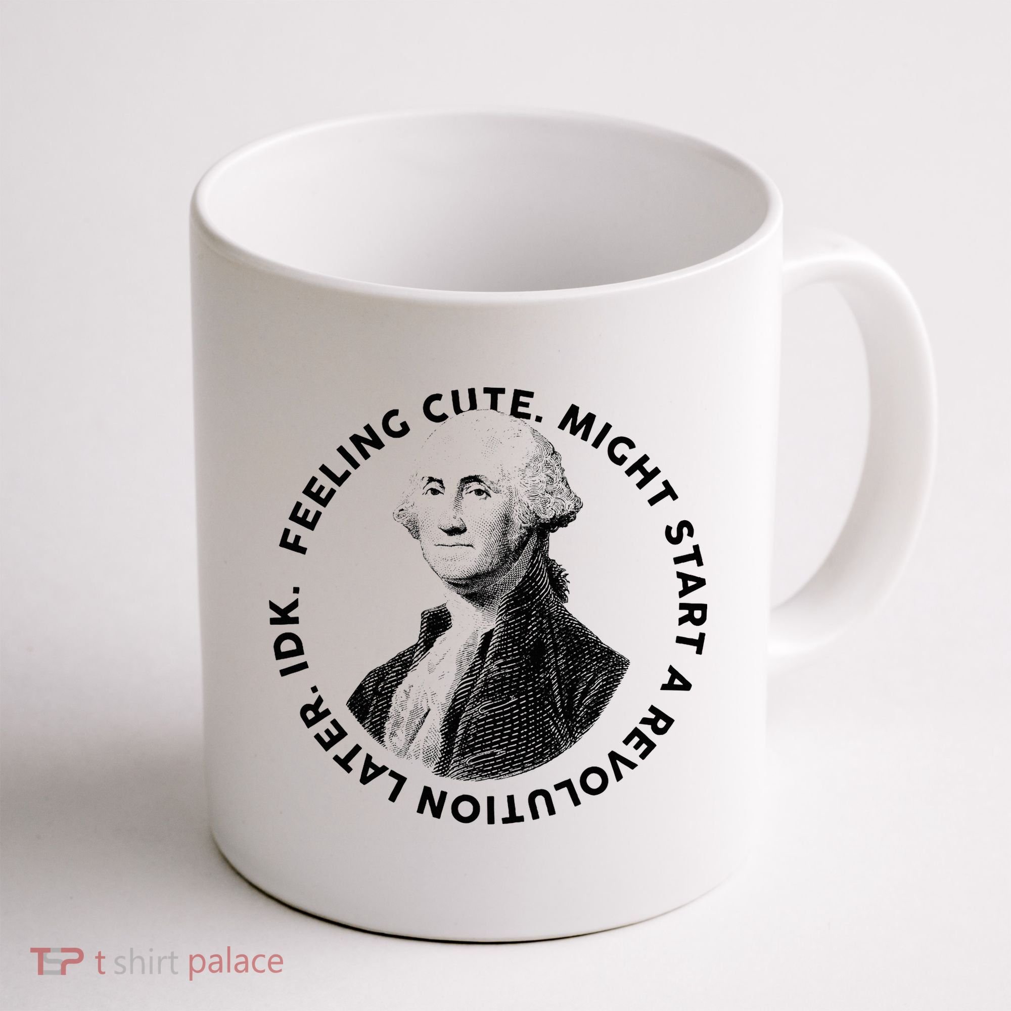 PresidentS Day George Washington Founding Feeling Cute Coffee Mug