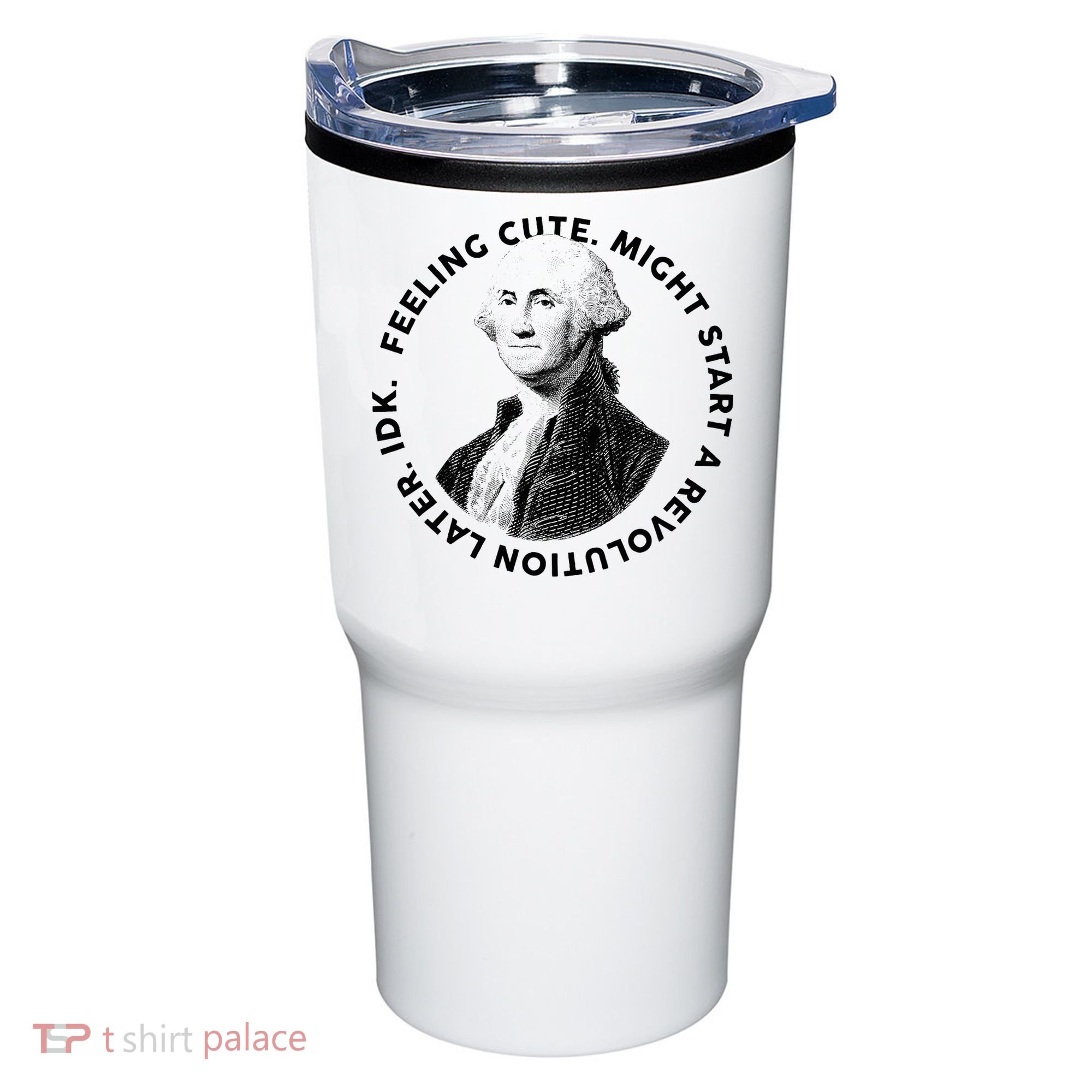 PresidentS Day George Washington Founding Feeling Cute Tumbler