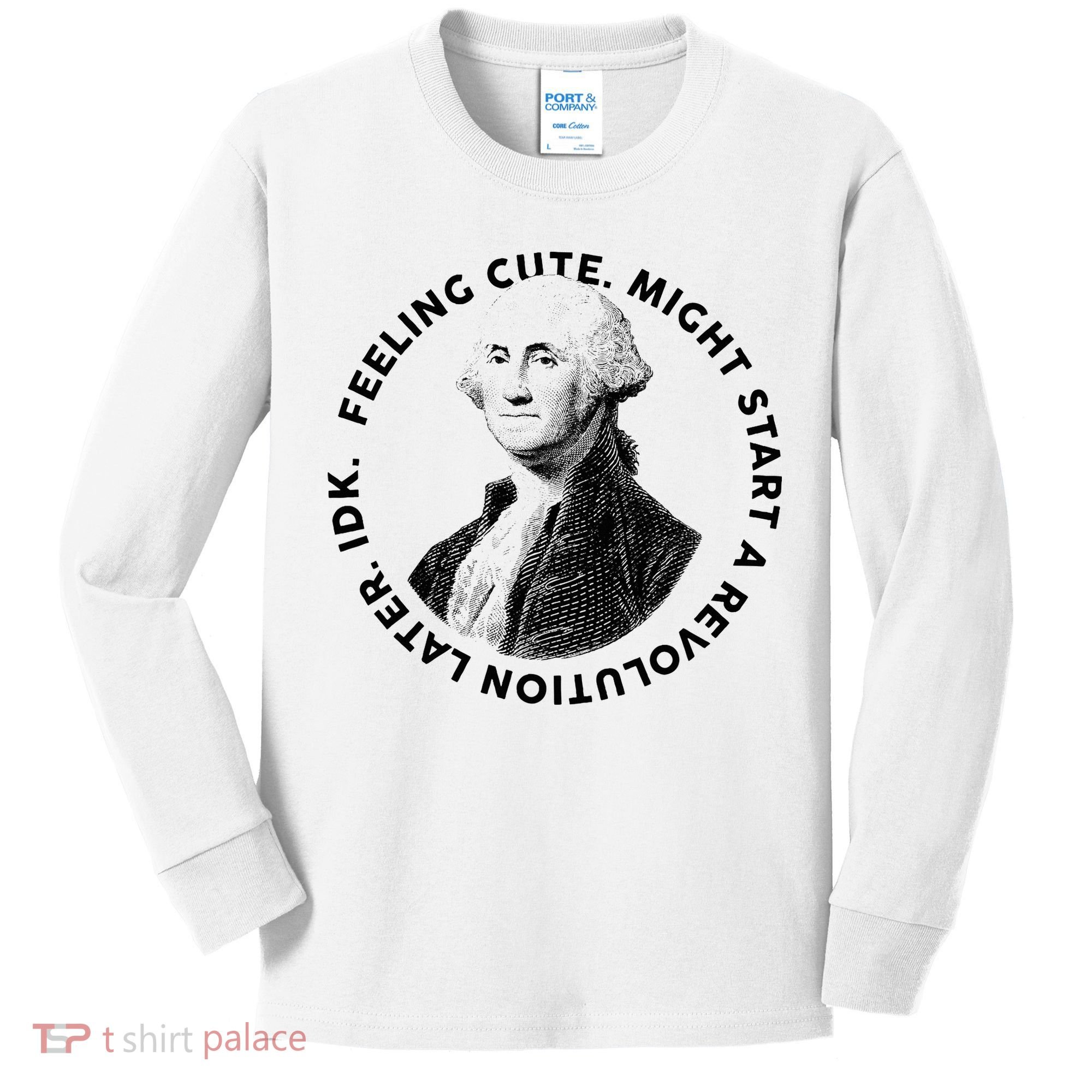 PresidentS Day George Washington Founding Feeling Cute Kids Long Sleeve Shirt