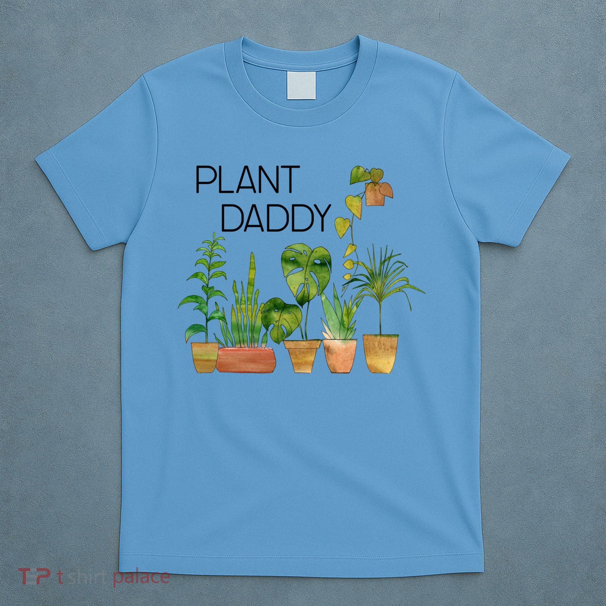 Plant Daddy House Plant Lover Monstera Dad Father Gift Cute Gift T-Shirt