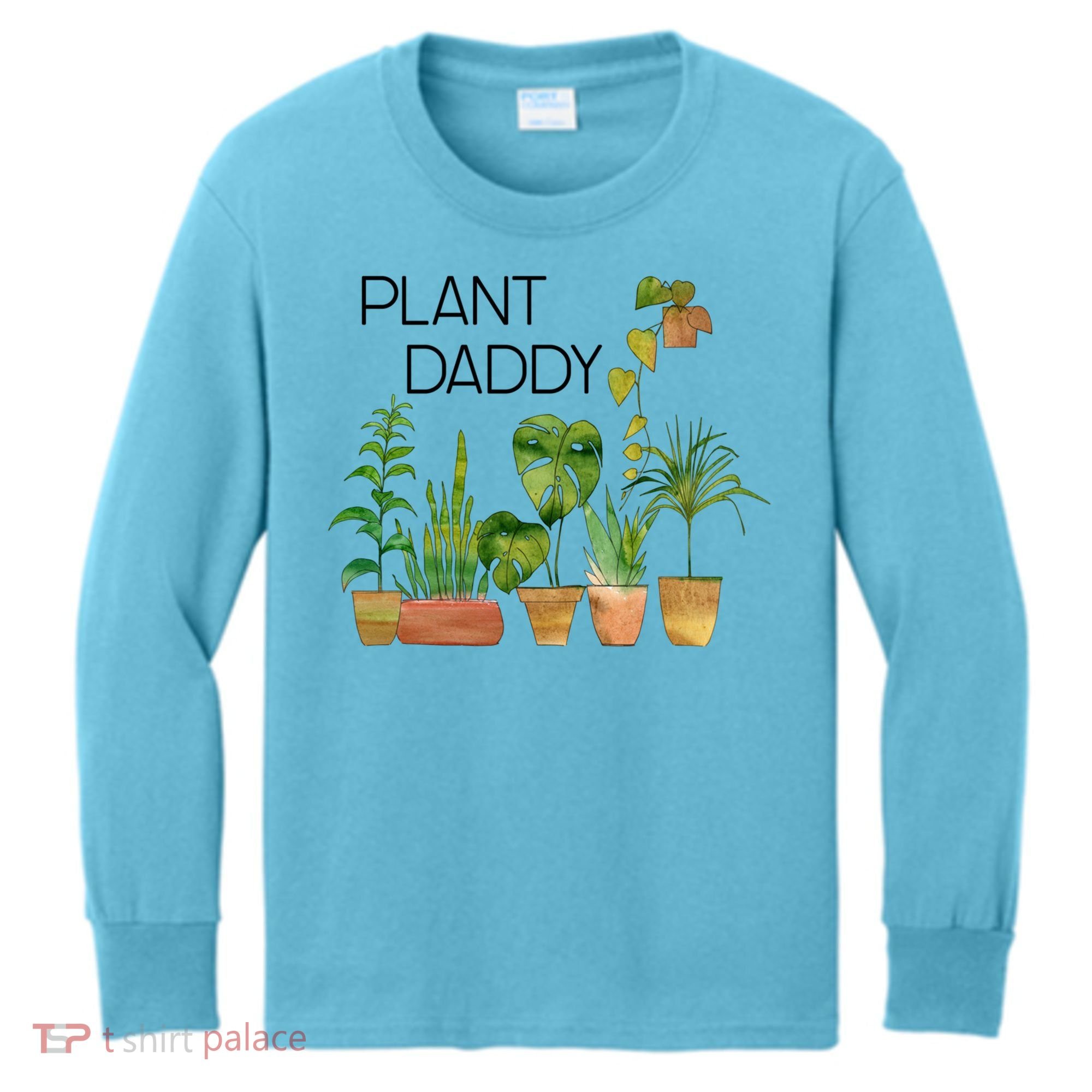 Plant Daddy House Plant Lover Monstera Dad Father Gift Cute Gift Kids Long Sleeve Shirt