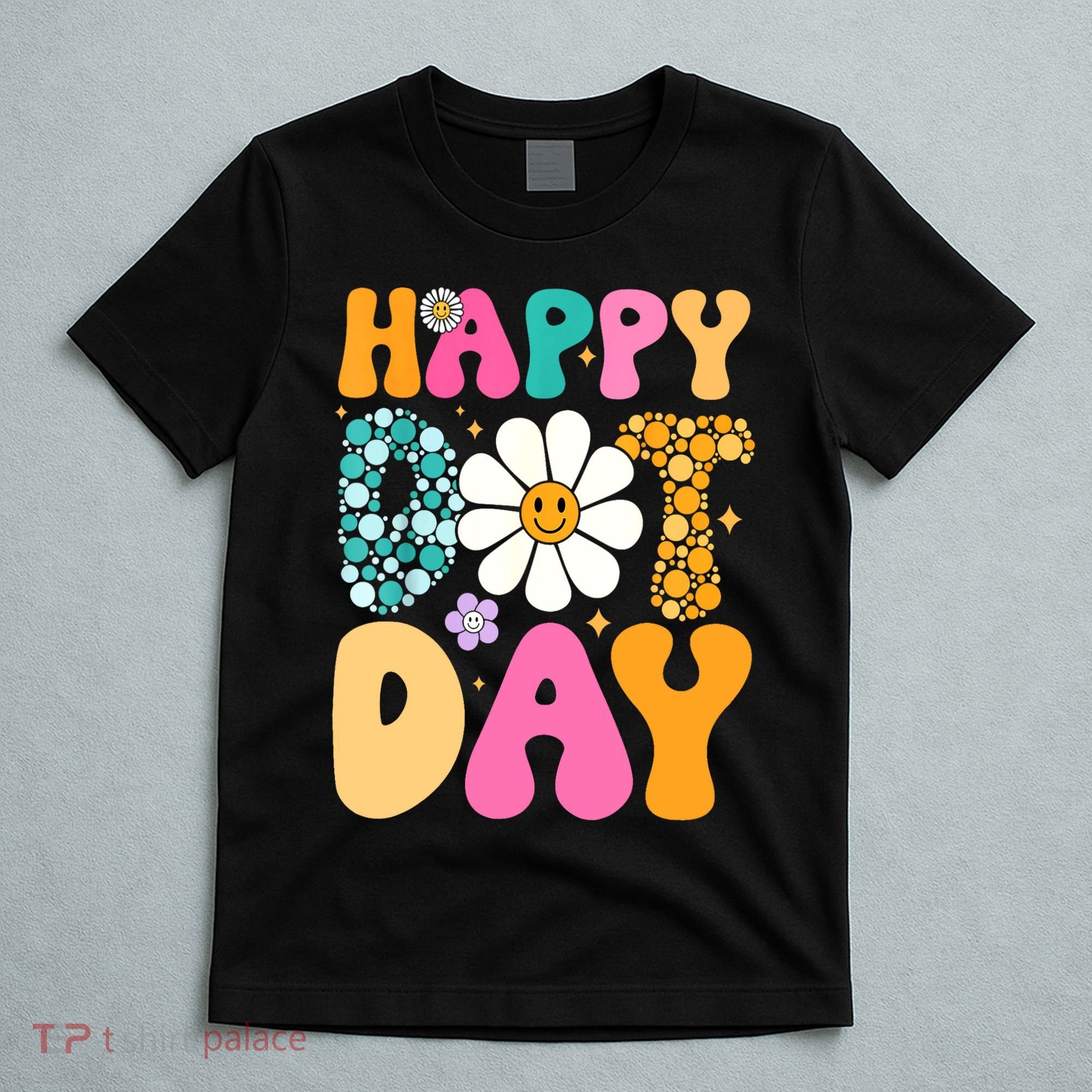 Polka Dot Hippie Flowers Smile Face Groovy Teacher Happy Dot Day Gift T-Shirt