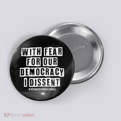 Pro Democracy I Dissent Strong Support Button