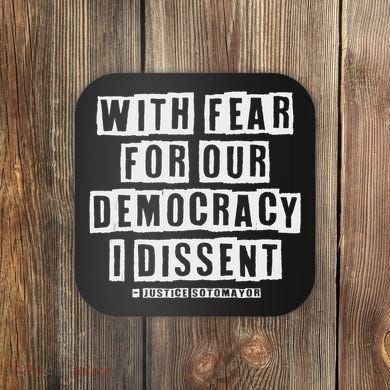 Pro Democracy I Dissent Strong Support Coaster