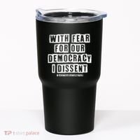 Pro Democracy I Dissent Strong Support Tumbler thumb 0