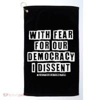Pro Democracy I Dissent Strong Support Golf Towel thumb 0