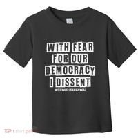 Pro Democracy I Dissent Strong Support Toddler T-Shirt thumb 0