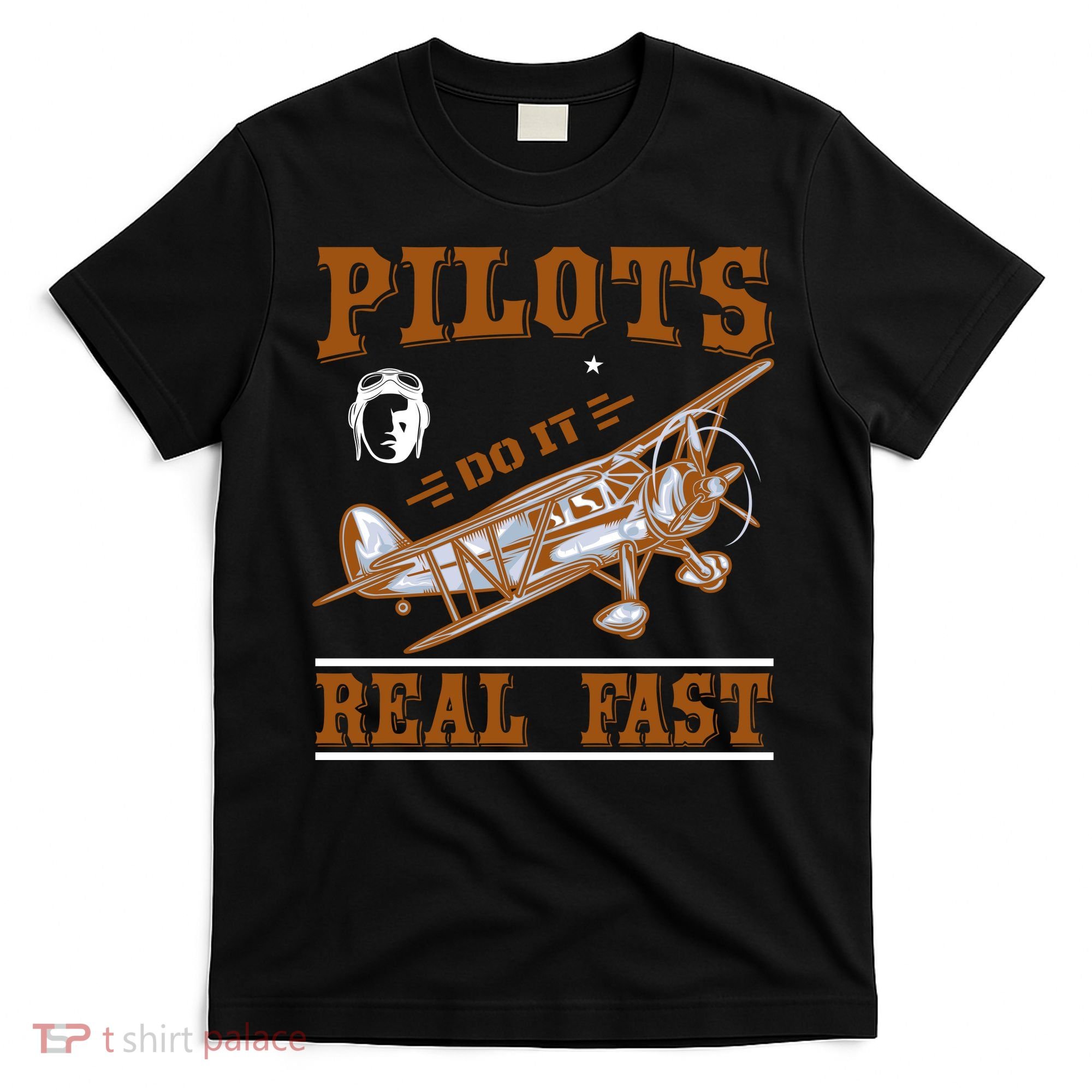 Pilots Do It Real Fast T-Shirt