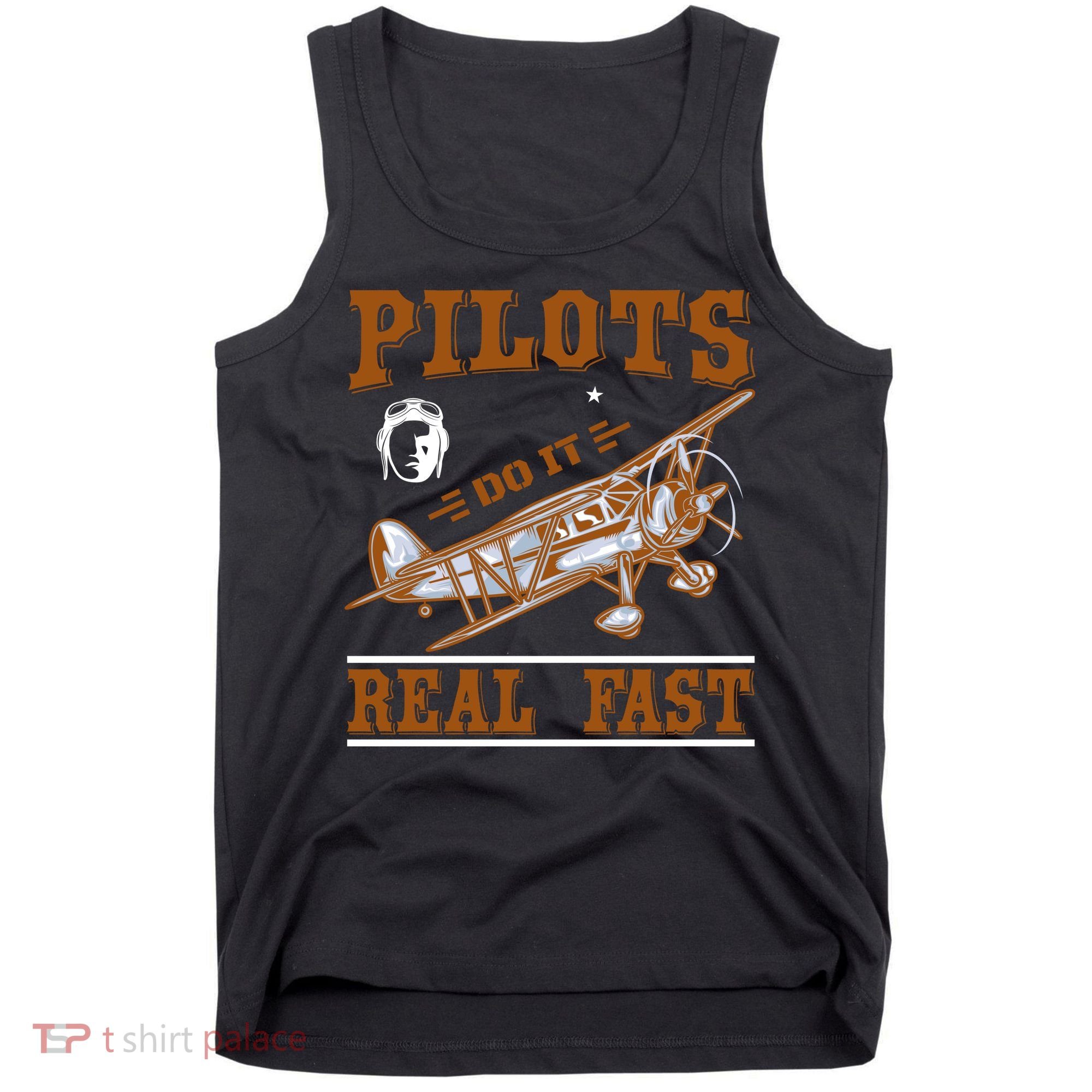 Pilots Do It Real Fast Tank Top