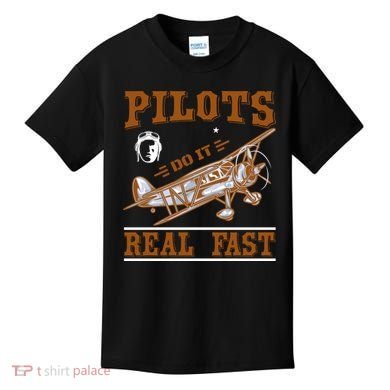 Pilots Do It Real Fast Kids T-Shirt