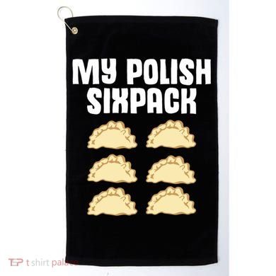 Polish Dumpling Joke Sixpack Pole Pun Polska Perogie Pierogi Cute Gift Golf Towel