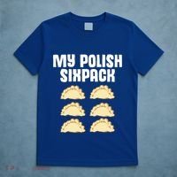Polish Dumpling Joke Sixpack Pole Pun Polska Perogie Pierogi Cute Gift T-Shirt thumb 5