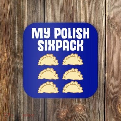 Polish Dumpling Joke Sixpack Pole Pun Polska Perogie Pierogi Cute Gift Coaster