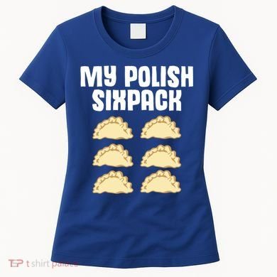 Polish Dumpling Joke Sixpack Pole Pun Polska Perogie Pierogi Cute Gift Women's T-Shirt