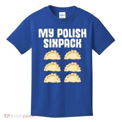 Polish Dumpling Joke Sixpack Pole Pun Polska Perogie Pierogi Cute Gift Kids T-Shirt