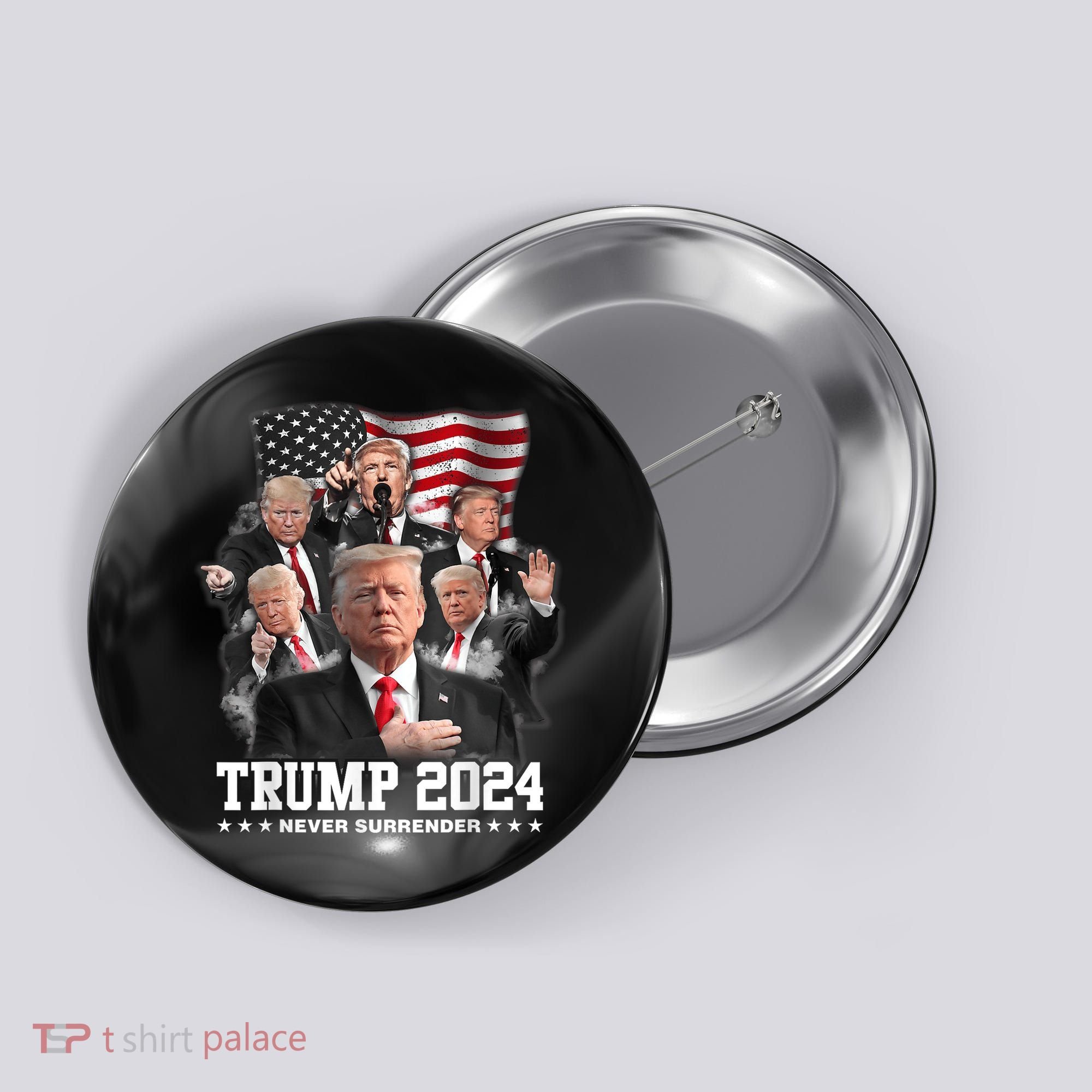 President Donald J Trump 2024 Never Surrender Button