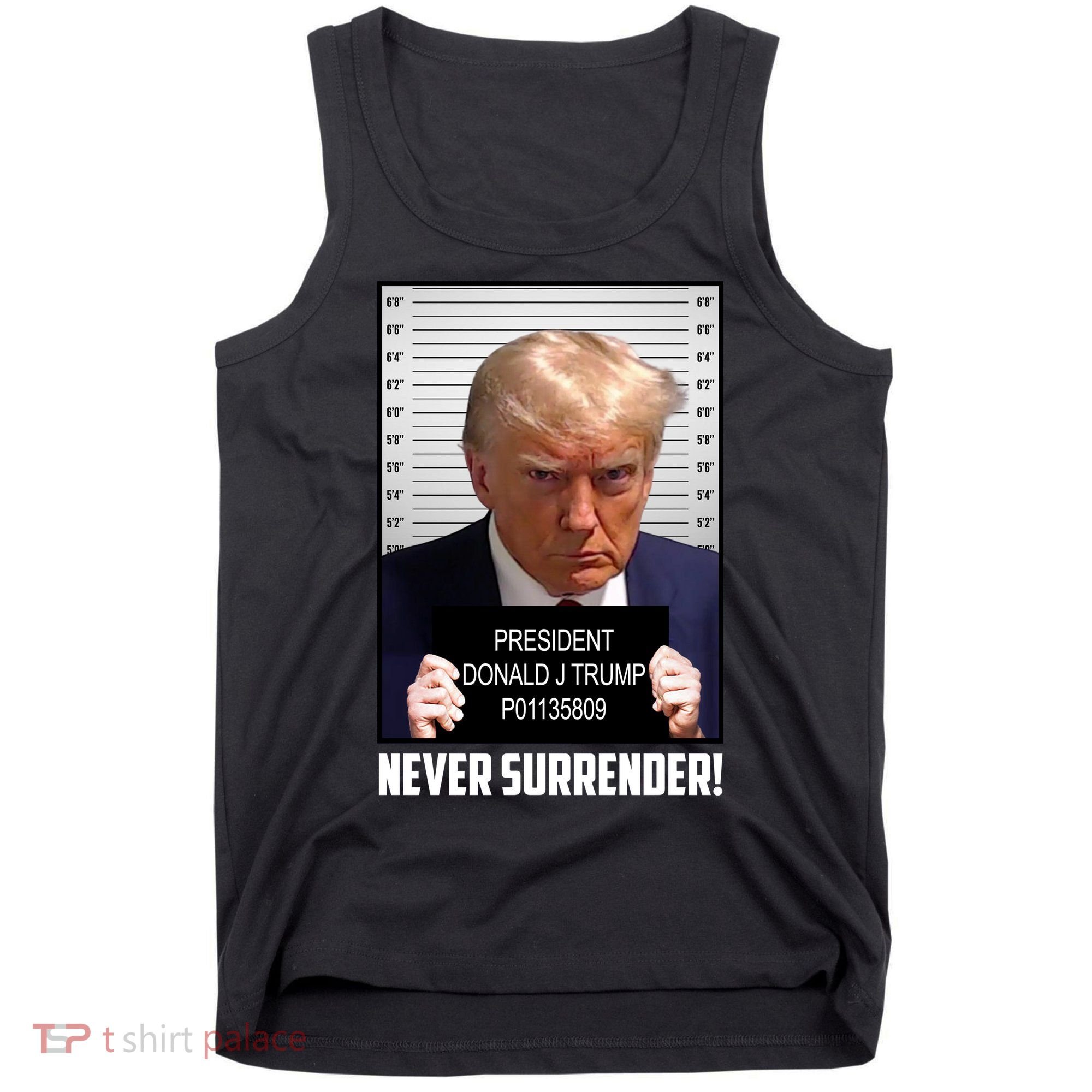 President Donald J Trump Mugshot Never Surrender Tank Top