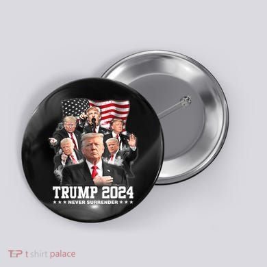President Donald J Trump 2024 Never Surrender Button