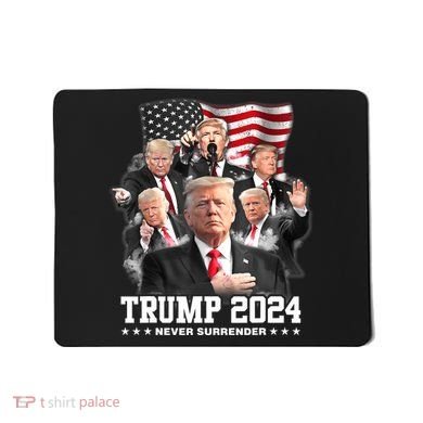 President Donald J Trump 2024 Never Surrender Mousepad