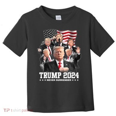 President Donald J Trump 2024 Never Surrender Toddler T-Shirt
