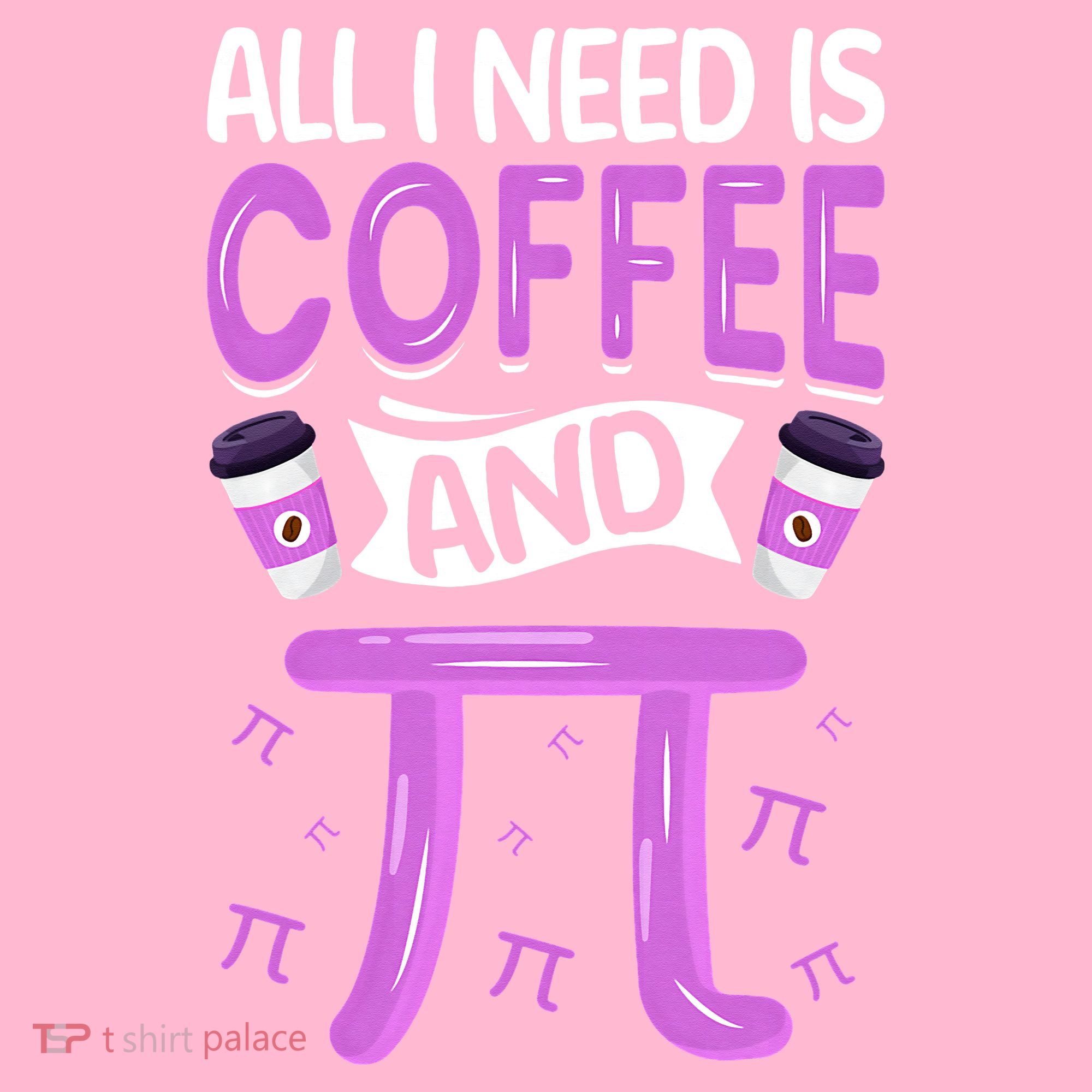 Pi Day Live All I need is Coffee and PI Math 14 March Nerd Coaster