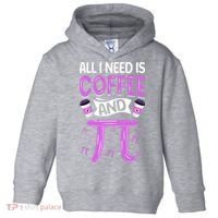 Pi Day Live All I need is Coffee and PI Math 14 March Nerd Toddler Hoodie thumb 0