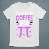 Pi Day Live All I need is Coffee and PI Math 14 March Nerd T-Shirt thumb 5