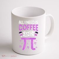 Pi Day Live All I need is Coffee and PI Math 14 March Nerd Coffee Mug thumb 1