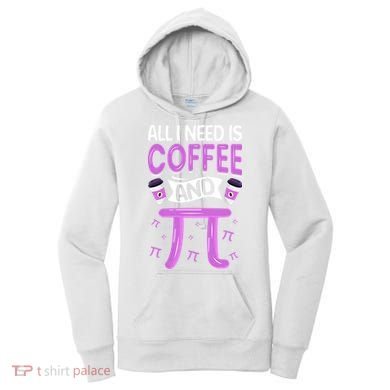 Pi Day Live All I need is Coffee and PI Math 14 March Nerd Women's Hoodie