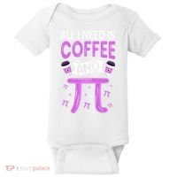 Pi Day Live All I need is Coffee and PI Math 14 March Nerd Baby Bodysuit thumb 0