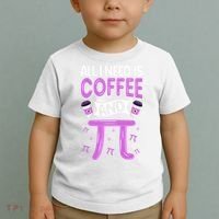 Pi Day Live All I need is Coffee and PI Math 14 March Nerd Toddler T-Shirt thumb 2