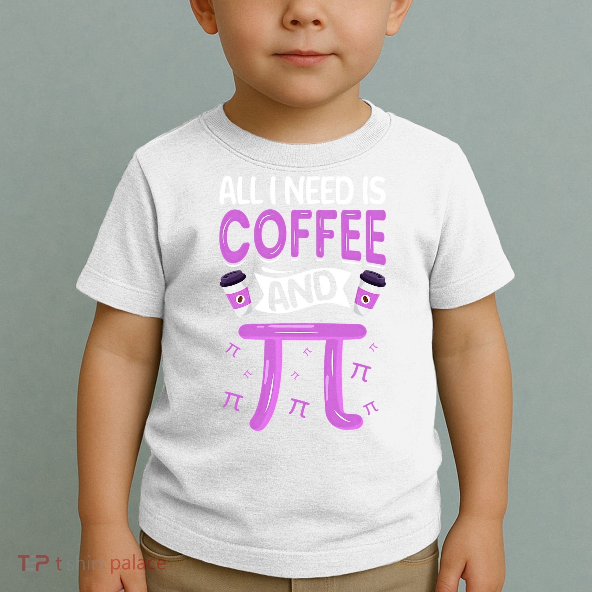 Pi Day Live All I need is Coffee and PI Math 14 March Nerd Toddler T-Shirt