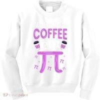 Pi Day Live All I need is Coffee and PI Math 14 March Nerd Kids Sweatshirt thumb 0